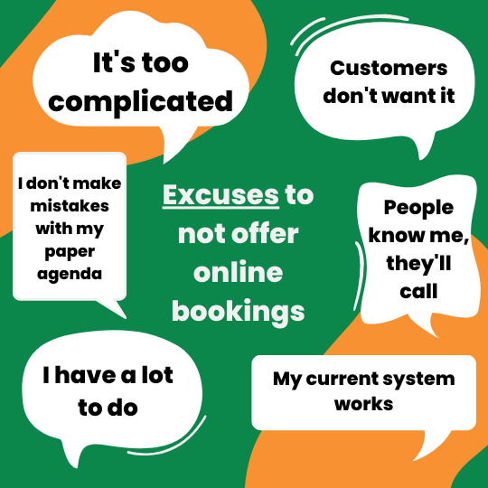excuses not to offer online bookings